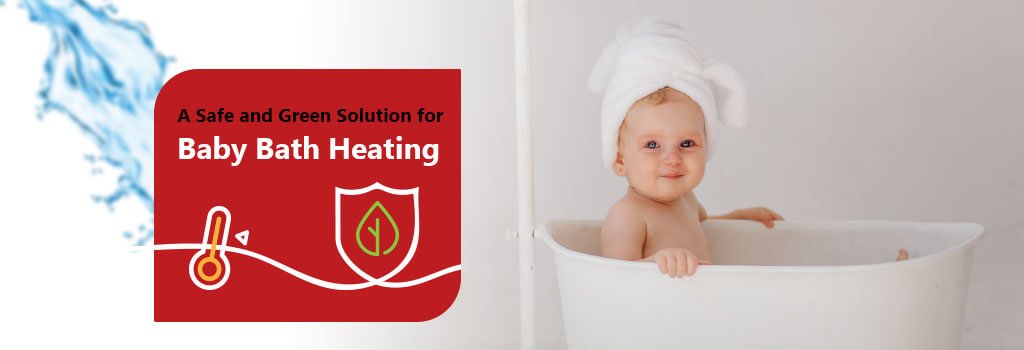 A Safe and Cozy Solution for Baby Bath Heating